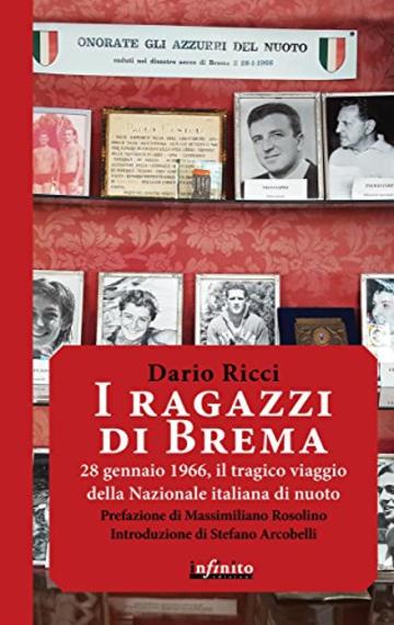 I ragazzi di Brema: 28 gennaio 1966, il tragico viaggio della Nazionale italiana di nuoto (Iride)